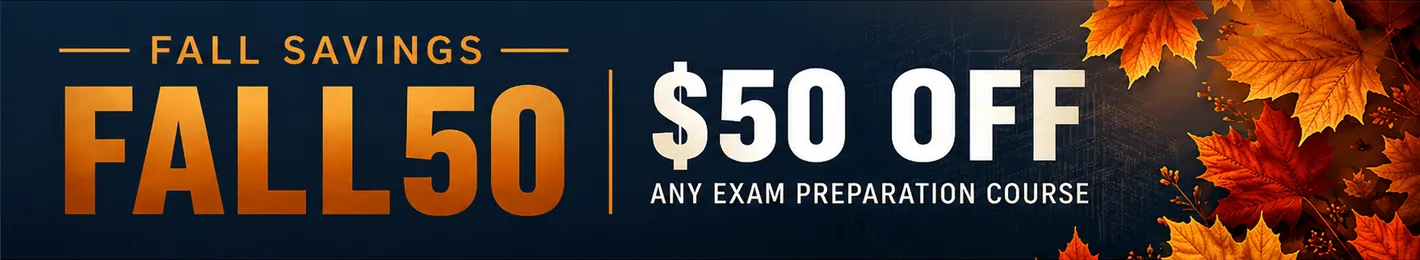 Fall sale: $50 off any exam preparation course with code FALL50